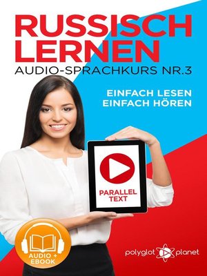 cover image of Russisch Lernen Einfach Lesen | Einfach Hören | Paralleltext Audio-Sprachkurs Nr. 3